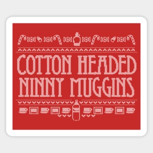 Cotton Headed Ninny Muggins Sticker